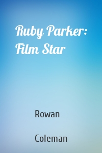 Ruby Parker: Film Star