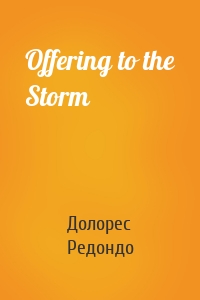 Offering to the Storm