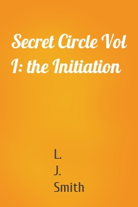 Secret Circle Vol I: the Initiation