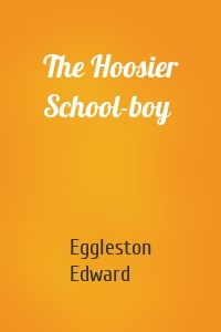 The Hoosier School-boy
