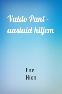 Valdo Pant - aastaid hiljem