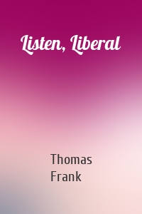 Listen, Liberal