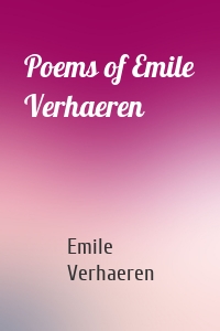 Poems of Emile Verhaeren