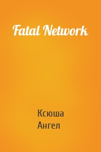 Fatal Network