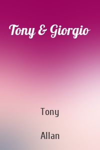 Tony & Giorgio