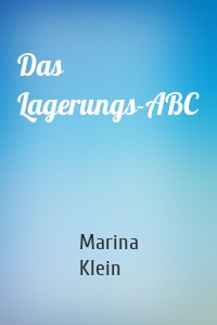 Das Lagerungs-ABC