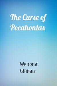 The Curse of Pocahontas