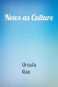 News as Culture