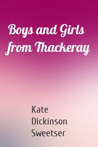 Boys and Girls from Thackeray