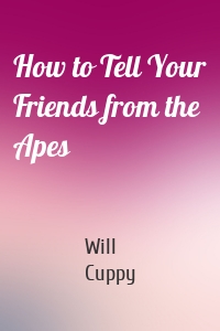 How to Tell Your Friends from the Apes