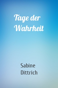 Tage der Wahrheit