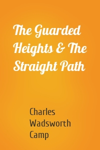 The Guarded Heights & The Straight Path