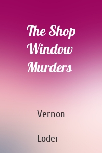 The Shop Window Murders