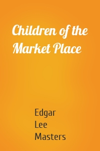 Children of the Market Place