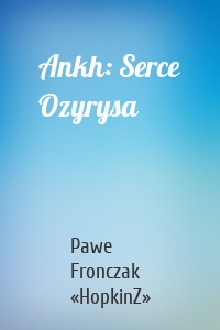 Ankh: Serce Ozyrysa
