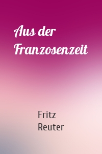 Aus der Franzosenzeit