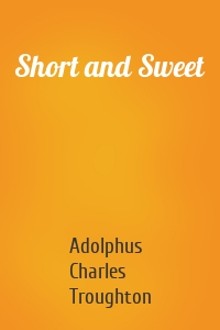 Short and Sweet
