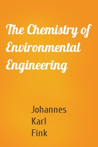 The Chemistry of Environmental Engineering