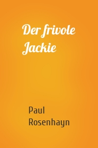 Der frivole Jackie