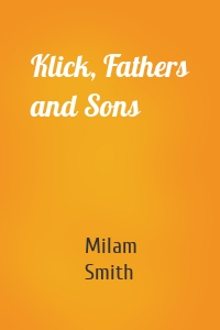 Klick, Fathers and Sons