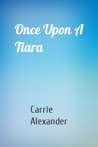 Once Upon A Tiara