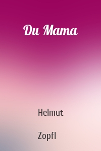 Du Mama