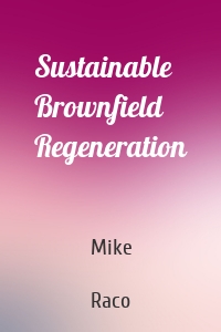 Sustainable Brownfield Regeneration