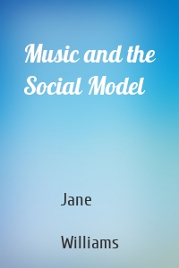 Music and the Social Model