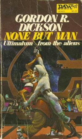 Обложка книги «Только человек (None But Man)» — Гордон Диксон