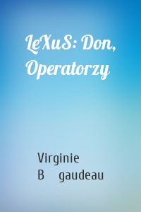 LeXuS: Don, Operatorzy