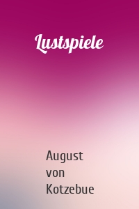 Lustspiele