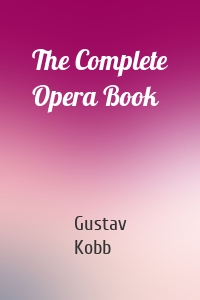 The Complete Opera Book