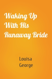 Waking Up With His Runaway Bride