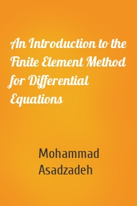 An Introduction to the Finite Element Method for Differential Equations