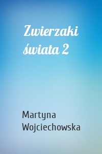 Zwierzaki świata 2