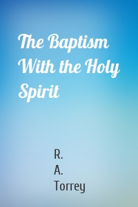 The Baptism With the Holy Spirit