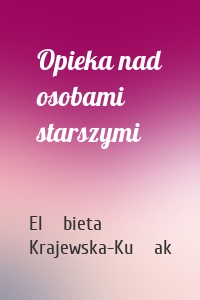 Opieka nad osobami starszymi