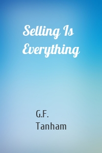 Selling Is Everything