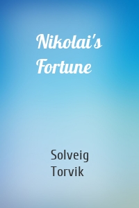 Nikolai's Fortune