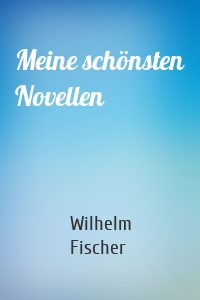 Meine schönsten Novellen