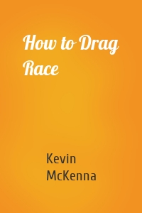 How to Drag Race