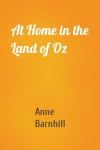 At Home in the Land of Oz