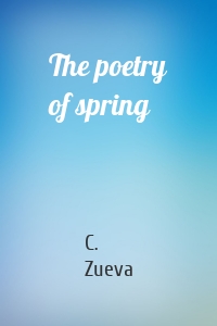 The poetry of spring