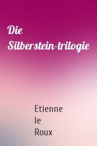 Die Silberstein-trilogie