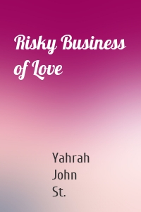 Risky Business of Love
