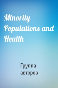 Minority Populations and Health