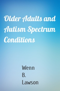 Older Adults and Autism Spectrum Conditions