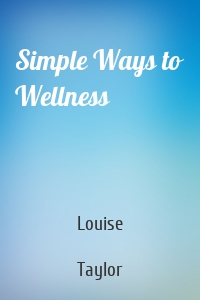 Simple Ways to Wellness