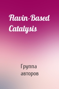 Flavin-Based Catalysis