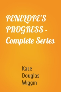 PENELOPE'S PROGRESS - Complete Series